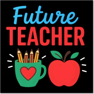 Future Teacher - Pencils, Apples, and Dreams Posters and Art